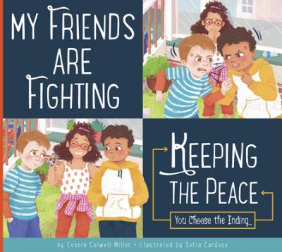 Cover Art for My Friends are Fighting: Keeping the Peace