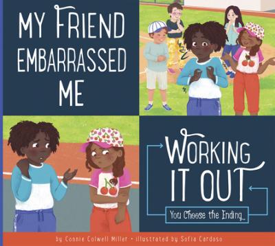Cover Art for My Friend Embarrassed Me: Working it Out