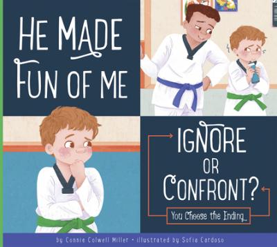 Cover Art for He Made Fun of Me: Ignore or Confront?