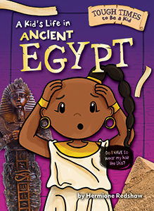 Cover Art for A Kid's Life in Ancient Egypt