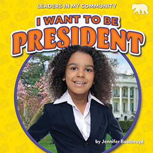 Cover Art for I Want to Be President