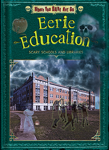 Cover Art for Eerie Education: Scary Schools and Libraries