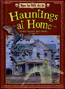 Cover Art for Hauntings at Home: Scary Houses and Farms