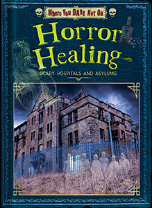 Cover Art for Horror Healing: Scary Hospitals and Asylums