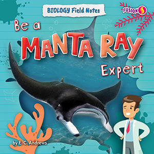 Cover Art for Be a Manta Ray Expert