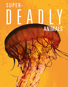 Cover Art for Super-Deadly Animals