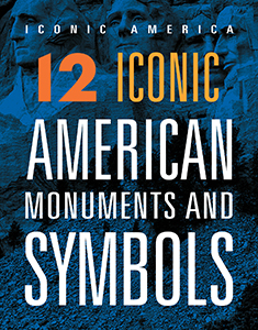 Cover Art for 12 Iconic American Monuments and Symbols