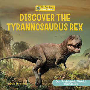 Cover Art for Discover the Tyrannosaurus Rex