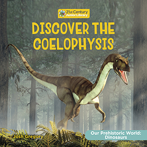 Cover Art for Discover the Coelophysis
