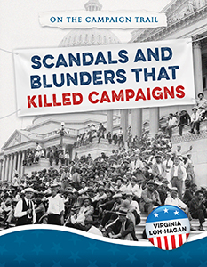 Cover Art for Scandals and Blunders that Killed Campaigns