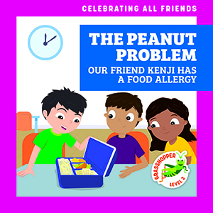 Cover Art for The Peanut Problem: Our Friend Kenji Has a Food Allergy