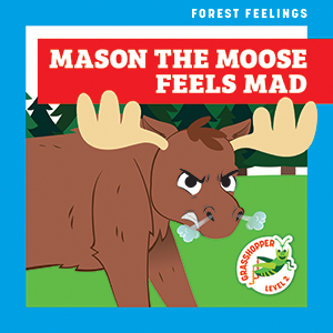 Cover Art for Mason the Moose Feels Mad