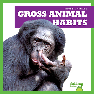 Cover Art for Gross Animal Habits