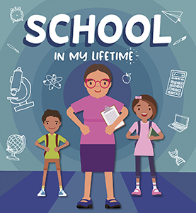 Cover Art for School in My Lifetime