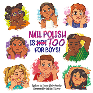 Cover Art for Nail Polish Is Too for Boys!