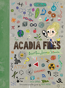Cover Art for The Acadia Files: Book One, Summer Science