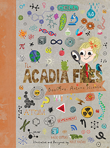 Cover Art for The Acadia Files: Book Two, Autumn Science